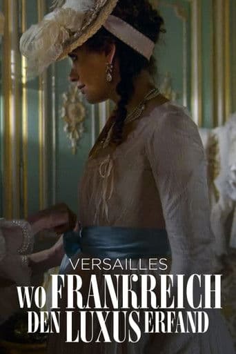 Versailles - Wo Frankreich den Luxus erfand