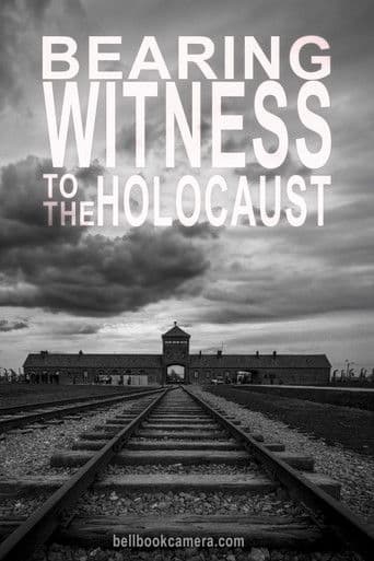 Bearing Witness to the Holocaust