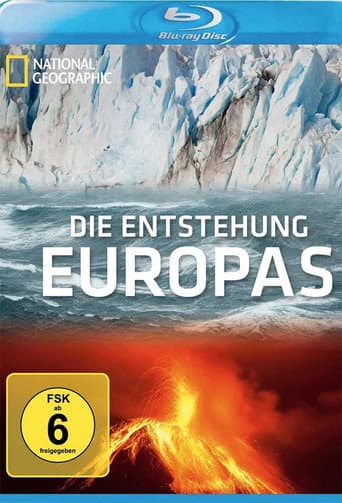 National Geographic - Die Entstehung Europas