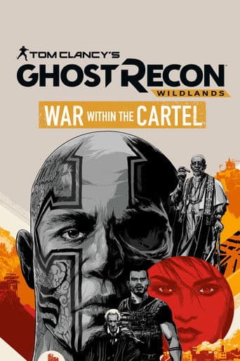 Tom Clancy's Ghost Recon Wildlands: War Within The Cartel