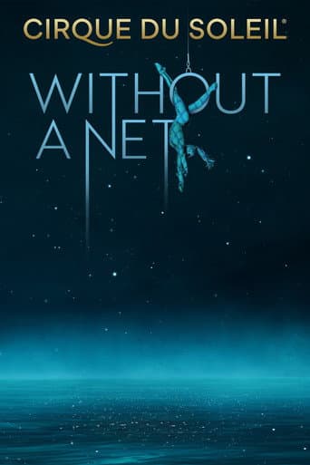 Cirque du Soleil: Ohne Netz