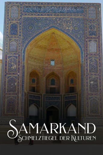 Samarkand - Schmelztiegel der Kulturen