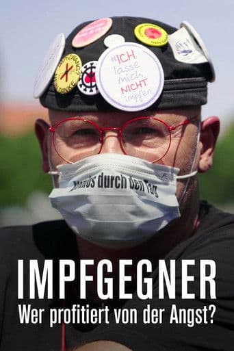 Impfgegner - Wer profitiert von der Angst?