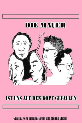 Die Mauer ist uns auf den Kopf gefallen