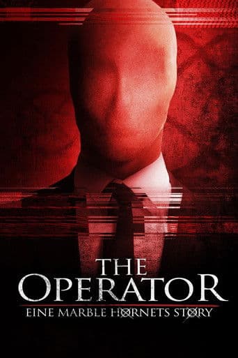 The Operator - Eine Marble Hornets Story