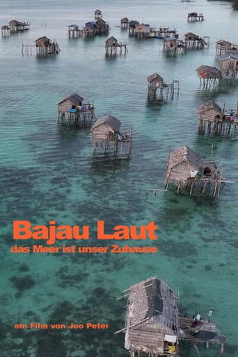 Bajau Laut - The Sea is Our Home