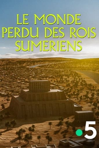 Le monde perdu des rois sumériens