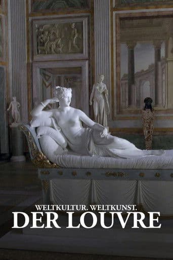 Weltkultur. Weltkunst. Der Louvre