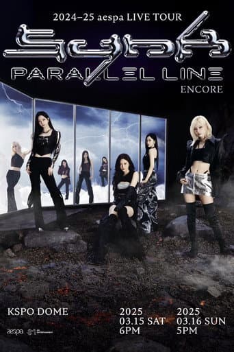 2024-25 aespa LIVE TOUR - SYNK：PARALLEL LINE – ENCORE