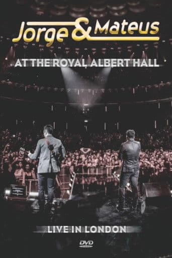 Jorge & Mateus At The Royal Albert Hall - Live In London