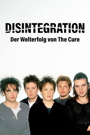 »Disintegration« – Ein Album. Eine Band. Eine Generation.