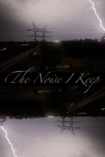 The Noise I Keep