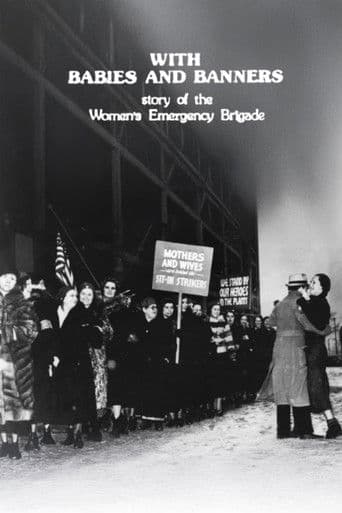 With Babies and Banners: Story of the Women's Emergency Brigade
