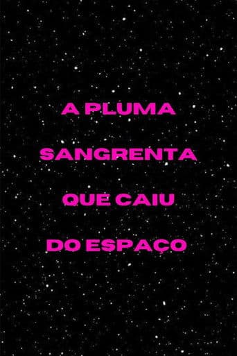 A Pluma Sangrenta que Caiu do Espaço