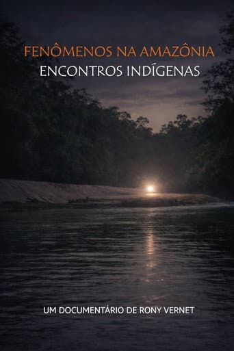 Fenômenos na Amazônia: Encontros Indígenas