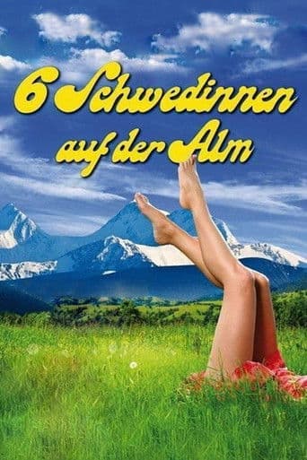 Sechs Schwedinnen auf der Alm