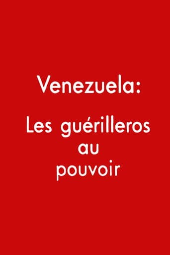 Venezuela: los guerrilleros al poder