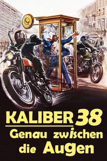 Kaliber 38 - Genau zwischen die Augen