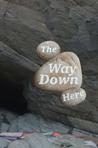 The Way Down Here