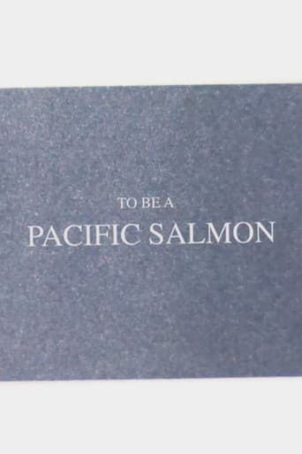 To Be A Pacific Salmon