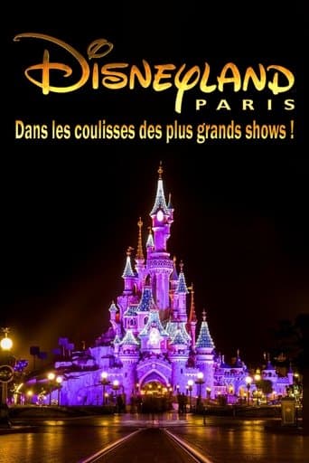 Disneyland Paris : Dans les Coulisses des Plus Grands Shows !