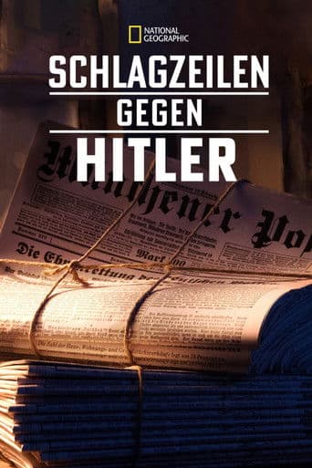 Schlagzeilen gegen Hitler