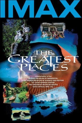 The Greatest Places:  Eine Reise zu den sieben Naturwundern der Erde