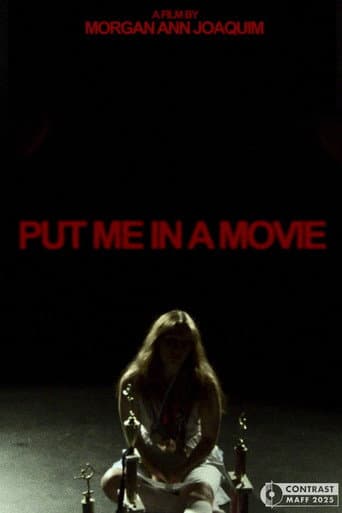 PUT ME IN A MOVIE