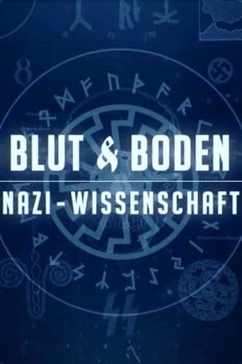 Blut und Boden - Nazi-Wissenschaft