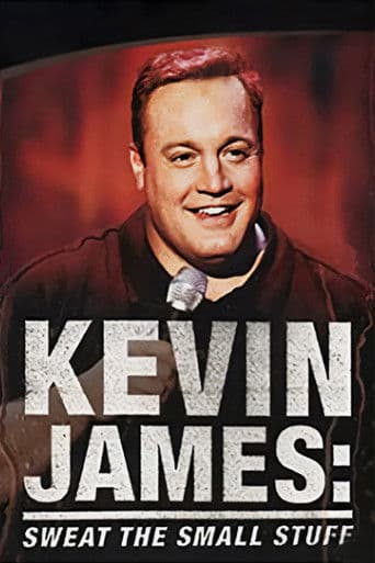 Kevin James: Sweat the Small Stuff