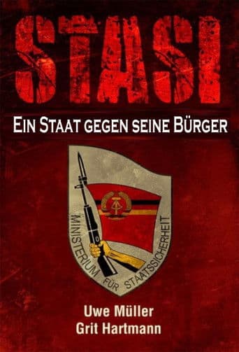 STASI – Ein Staat gegen seine Bürger