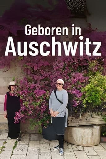 Geboren in Auschwitz