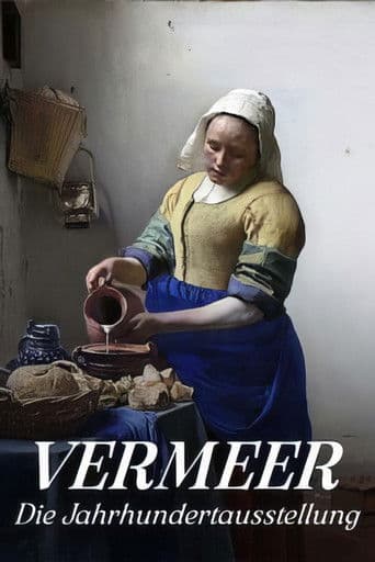 Vermeer: Die Jahrhundertausstellung