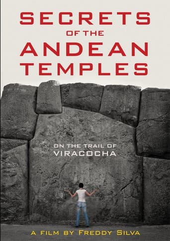 Secrets of the Andean Temples: On the Trail of Viracocha