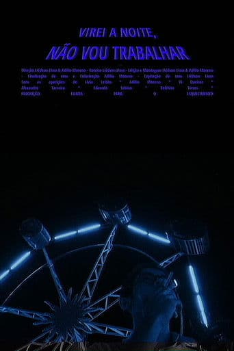 Virei a noite, não vou trabalhar