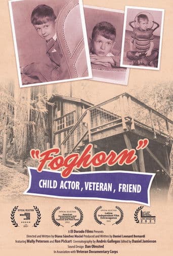 Foghorn: Child Actor, Veteran, Friend