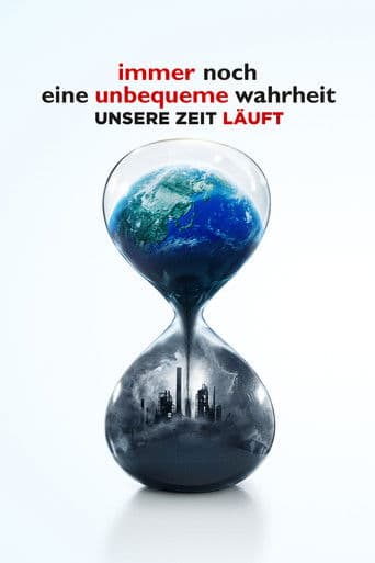 Immer noch eine unbequeme Wahrheit - Unsere Zeit läuft