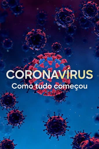 Coronavírus: Como Tudo Começou