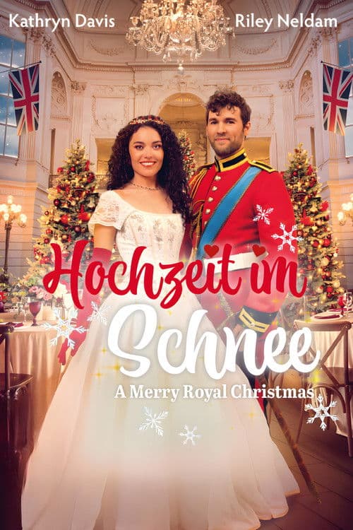 Hochzeit im Schnee - A Merry Royal Christmas