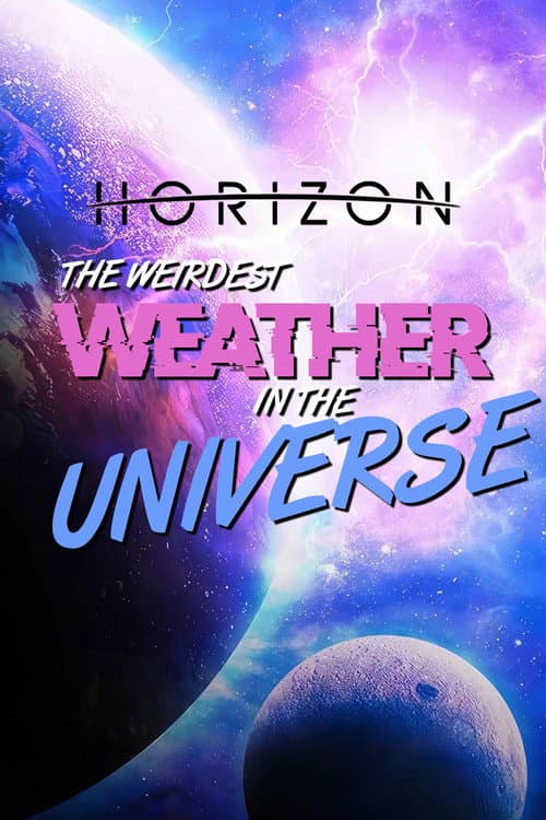 The Weirdest Weather in the Universe