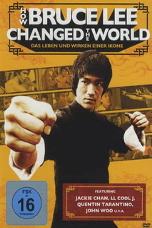 How Bruce Lee Changed the World - Das Leben und Wirken einer Ikone