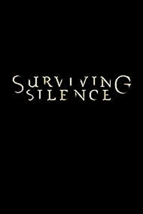 Surviving Silence