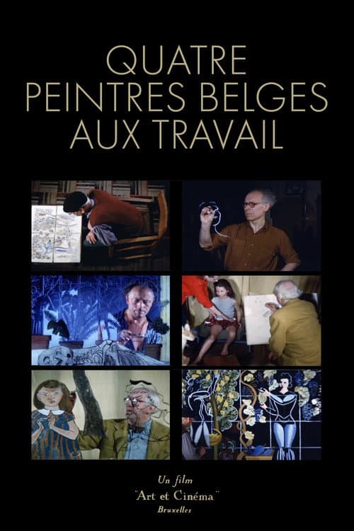 Quatre peintres belges au travail