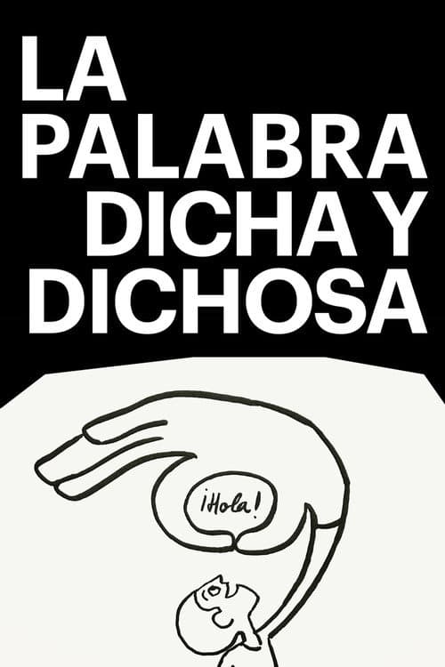 La palabra dicha y dichosa