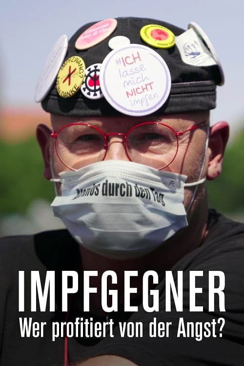 Impfgegner - Wer profitiert von der Angst?