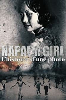Napalm Girl - Il viaggio di una fotografia