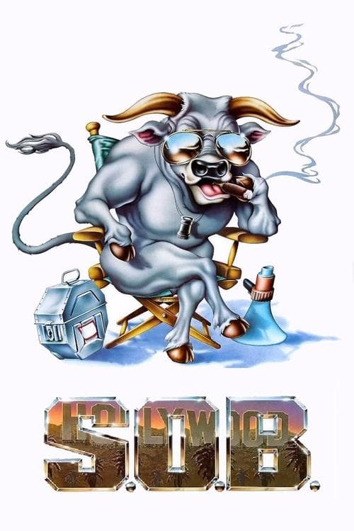 S.O.B. - Hollywoods letzter Heuler
