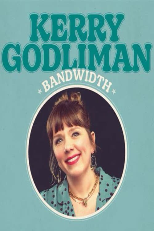 Kerry Godliman: Bandwidth