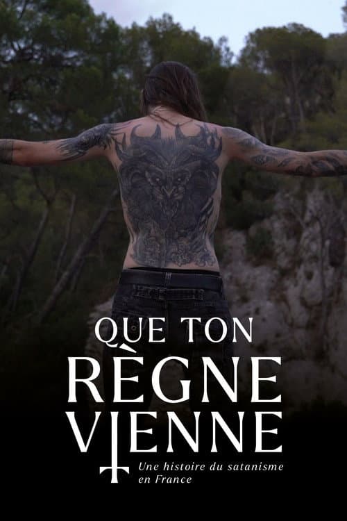 QUE TON RÈGNE VIENNE : Une histoire du satanisme en France