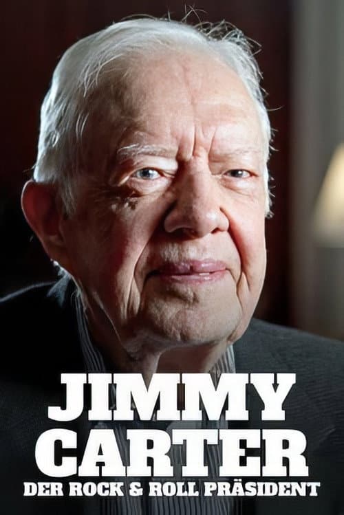 Jimmy Carter - Der Rock’n’Roll-Präsident